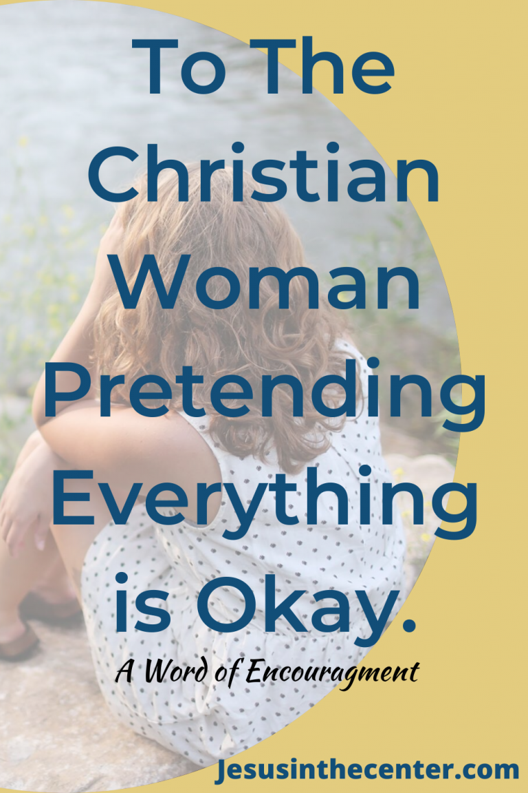 To The Christian Women Pretending, Everything is Ok