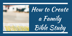 family bible study routine