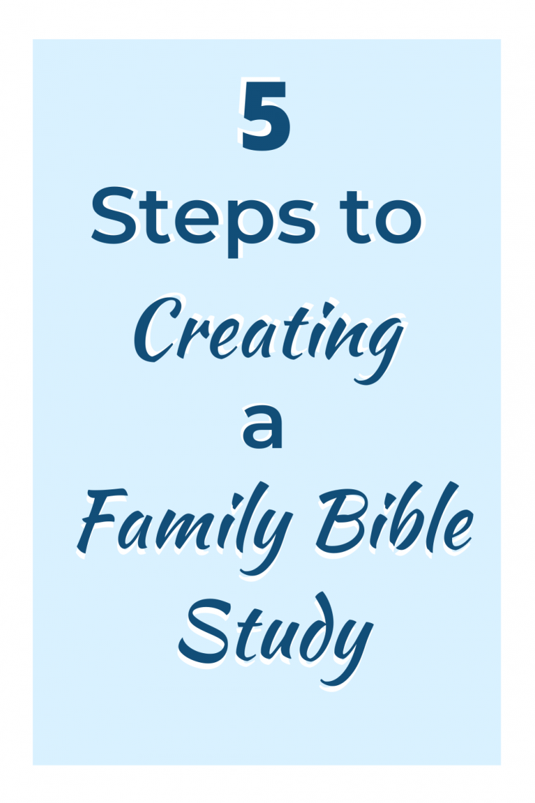 5 Steps to Creating a Realistic Family Bible Study Routine