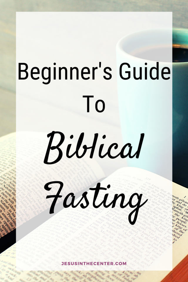 New Believers Guide to Biblical Fasting | Jesus in the Center